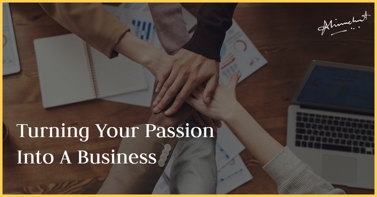 turning your passion into a bussiness